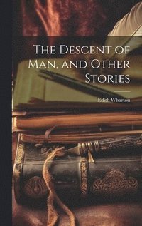 bokomslag Descent of Man, and Other Stories