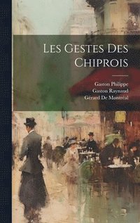 bokomslag Les Gestes Des Chiprois