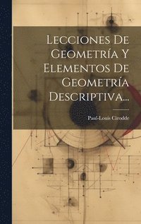 bokomslag Lecciones De Geometra Y Elementos De Geometra Descriptiva...