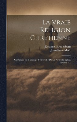 bokomslag La Vraie Religion Chrtienne