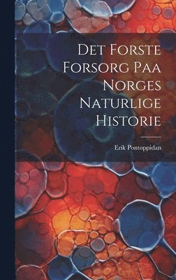 Erik Pontoppidan - Det Forste Forsorg Paa Norges Naturlige Historie, Inbunden