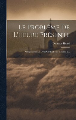 Le Problme De L'heure Prsente 1