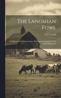 bokomslag The Langshan Fowl