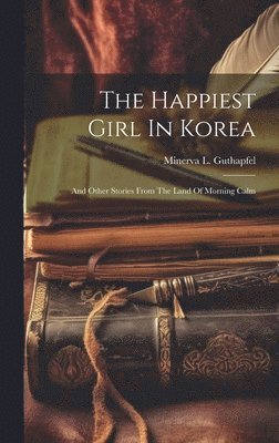 bokomslag The Happiest Girl In Korea