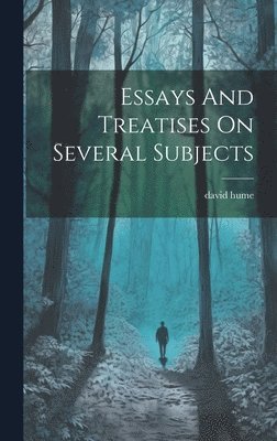 Essays And Treatises On Several Subjects 1