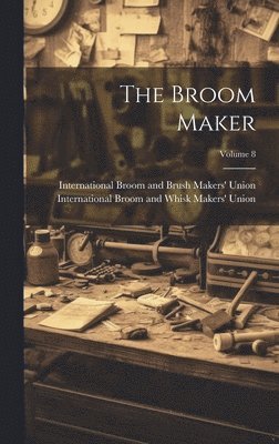 The Broom Maker; Volume 8 1