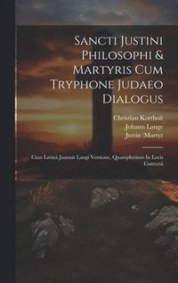 bokomslag Sancti Justini Philosophi & Martyris Cum Tryphone Judaeo Dialogus