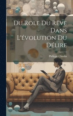 Du Role Du Rve Dans L'volution Du Dlire 1