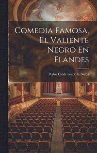 bokomslag Comedia Famosa, El Valiente Negro En Flandes