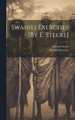 bokomslag Swahili Exercises [By E. Steere]