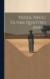 bokomslag Nizza, Negli Ultimi Quattro Anni...