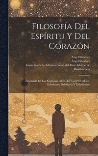 bokomslag Filosofa Del Espritu Y Del Corazon
