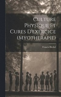 bokomslag Culture Physique Et Cures D'exercice (Myotherapie)