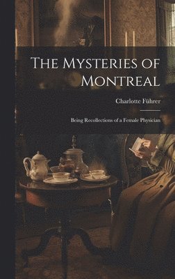 bokomslag The Mysteries of Montreal