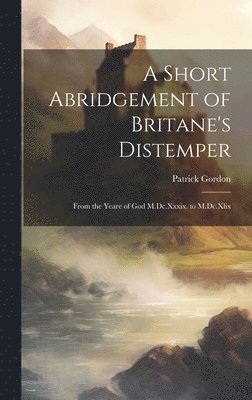 Short Abridgement of Britane's Distemper
