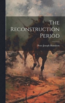 The Reconstruction Period 1