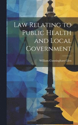 bokomslag Law Relating to Public Health and Local Government