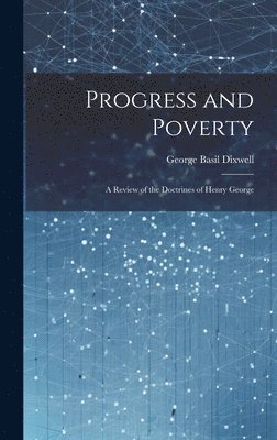 bokomslag Progress and Poverty