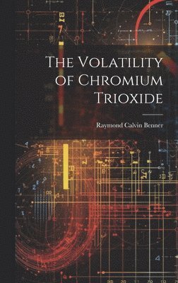 The Volatility of Chromium Trioxide 1