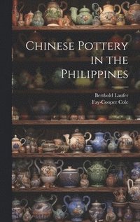 bokomslag Chinese Pottery in the Philippines