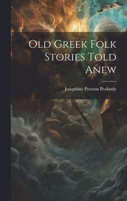 Old Greek Folk Stories Told Anew 1