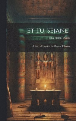 Et Tu, Sejane! 1