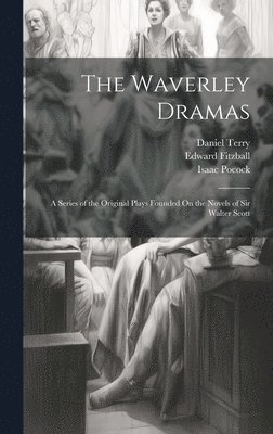 Waverley Dramas 1