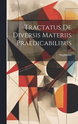Stephanus - Tractatus De Diversis Materiis Praedicabilibus, Inbunden
