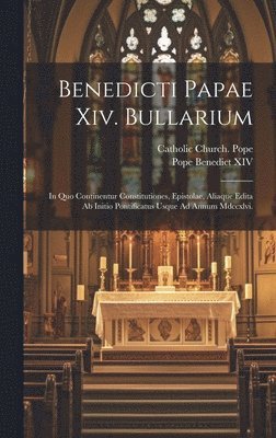 bokomslag Benedicti Papae Xiv. Bullarium