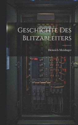 bokomslag Geschichte des Blitzableiters