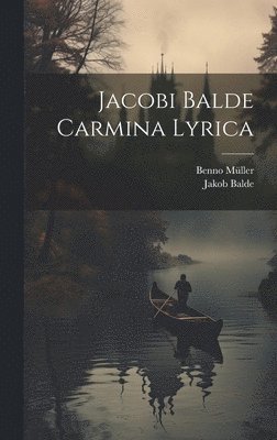 Jacobi Balde Carmina Lyrica 1