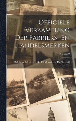 Officiele Verzameling Der Fabrieks- En Handelsmerken; Volume 9 1