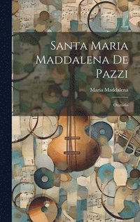bokomslag Santa Maria Maddalena De Pazzi