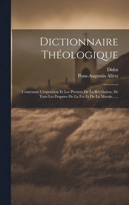 Pons-Augustin Alletz, Didot - Dictionnaire Théologique, Inbunden