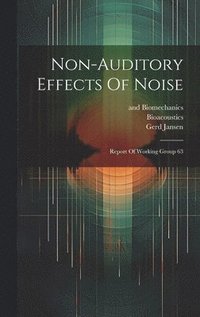 bokomslag Non-auditory Effects Of Noise