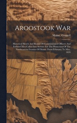 Maine Council, Maine. Council - Aroostook War, Inbunden