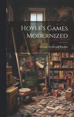 George Frederick Pardon - Hoyle's Games Modernized, Inbunden