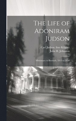 bokomslag The Life of Adoniram Judson