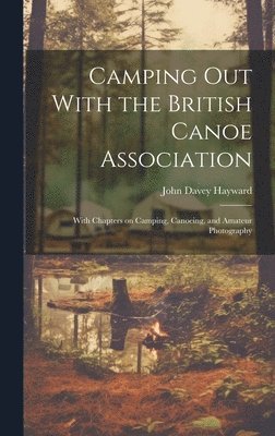 Camping out With the British Canoe Association 1