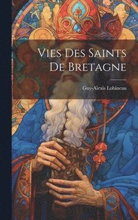 bokomslag Vies Des Saints De Bretagne