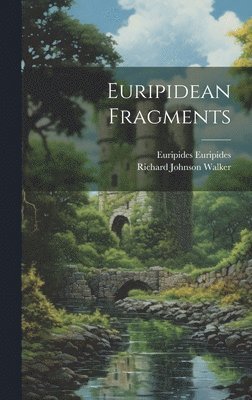 Euripidean Fragments 1