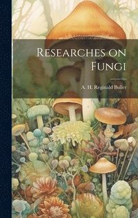 bokomslag Researches on Fungi