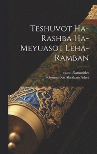 bokomslag Teshuvot ha-Rashba ha-meyuasot leha-Ramban