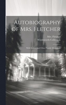 bokomslag Autobiography of Mrs. Fletcher
