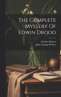 bokomslag The Complete Mystery Of Edwin Drood