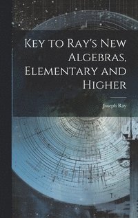 bokomslag Key to Ray's new Algebras, Elementary and Higher