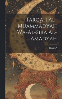 bokomslag Tarqah al-Muammadyah wa-al-sira al-amadyah