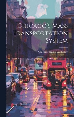 bokomslag Chicago's Mass Transportation System