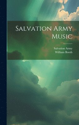 William Booth, Salvation Army - Salvation Army Music, Inbunden