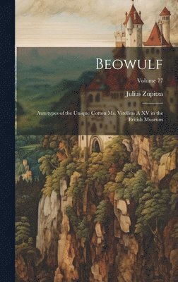 Julius Zupitza - Beowulf, Inbunden